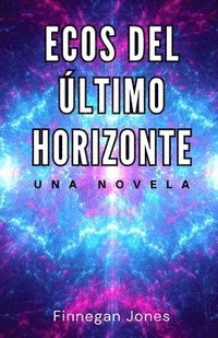 bokomslag Ecos del último horizonte