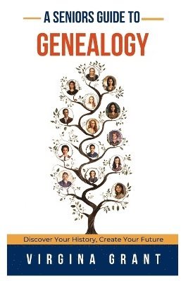 bokomslag A Seniors Guide to Genealogy