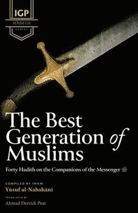 bokomslag The Best Generation of Muslims