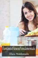 bokomslag FantasticFitnessFundamentals: A Youth Guide To Nutritional Wellbeing And Peak Performance