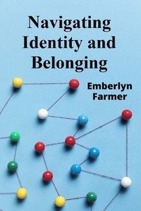 bokomslag Navigating Identity and Belonging