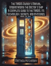 bokomslag The TARDIS Owner's Manual