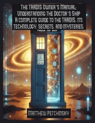 bokomslag The TARDIS Owner's Manual