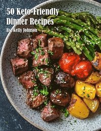 bokomslag 50 Keto-Friendly Dinner Recipes
