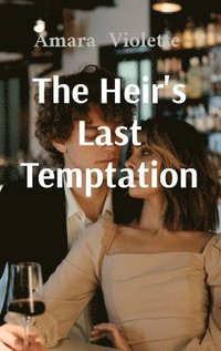 bokomslag The Heir's Last Temptation