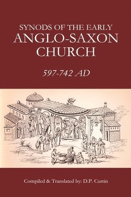 bokomslag Synods of the Early Anglo-Saxon Church