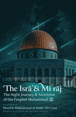 Shaykh Muhammad Al-Mahi Ali Cisse - Isra' & Mi'raj, Häftad
