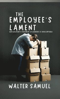 The Employee's Lament 1