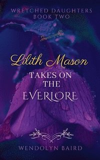 bokomslag Lilith Mason Takes On The Everlore