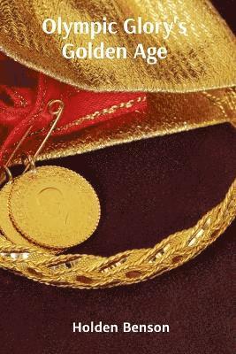 Olympic Glory's Golden Age 1