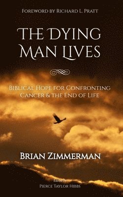 Brian Zimmerman - Dying Man Lives, Häftad