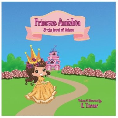 K Turner - Princess Amishta & the Jewel of Nahara, Häftad