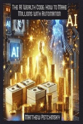 The AI Wealth Code 1