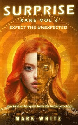 Mark White - SURPRISE Xane Volume 6, Inbunden