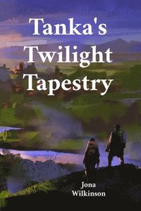 bokomslag Tanka's Twilight Tapestry