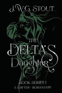 bokomslag The Delta's Daughter - Book 1