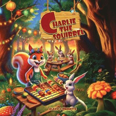 Charlie The Squirrel's Big Barbecue Bash 1