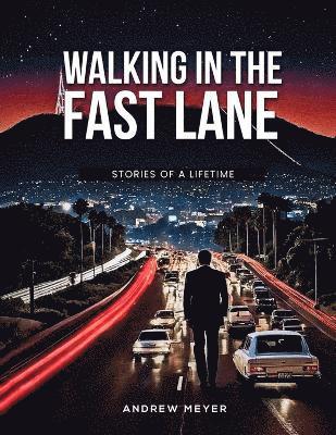 bokomslag Walking in the Fast Lane - Stories of a Lifetime