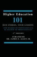 James E Allen - Higher Education 101, Häftad