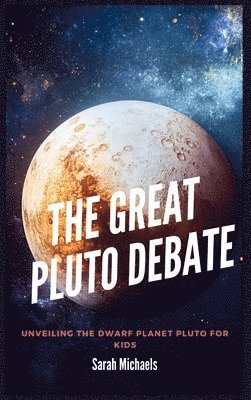 bokomslag The Great Pluto Debate