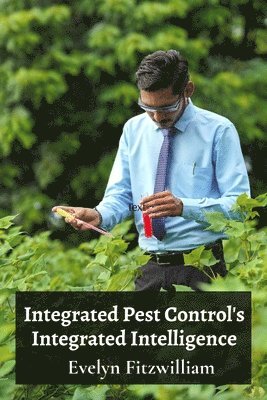 bokomslag Integrated Pest Control's Integrated Intelligence: Synergistic approaches for pest management