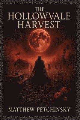 Matthew Petchinsky - Hollowvale Harvest, Häftad