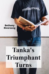 bokomslag Tanka's Triumphant Turns
