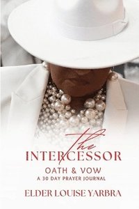 bokomslag The Intercessor Oath & Vow