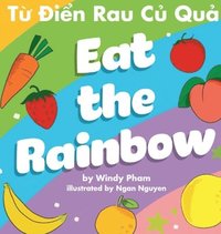 bokomslag Eat the Rainbow - T? ?i?n Rau C? Qu?