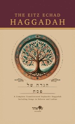 bokomslag The Eitz Echad Haggadah: Transliterated Sephardic Haggadah