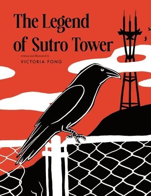 The Legend of Sutro Tower: A Story Blending San Francisco History and Lore 1