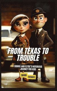 bokomslag From Texas to Trouble