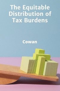 bokomslag Equitable Distribution of Tax Burdens