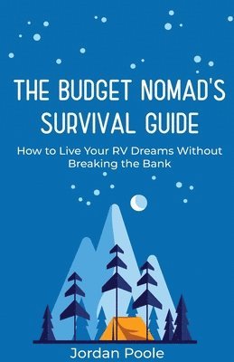 bokomslag The Budget Nomad's Survival Guide