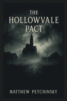 Matthew Petchinsky - Hollowvale Pact, Häftad
