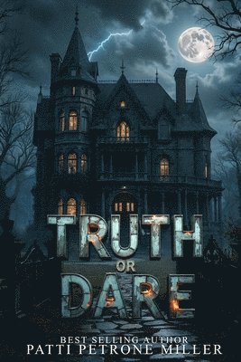 Patti Petrone Miller - Truth or Dare, Häftad