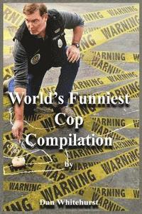 bokomslag World's Funniest Cop Compilation