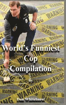 bokomslag World's Funniest Cop Compilation