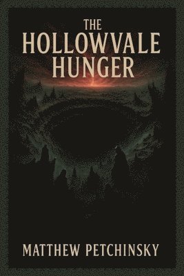 Petchinsky - Hollowvale Hunger, Häftad