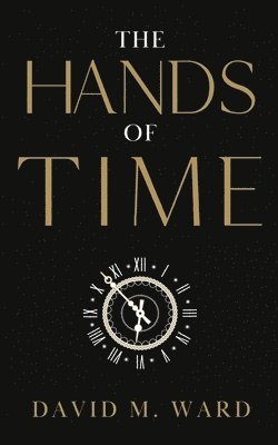 David M Ward - Hands of TIme, Häftad