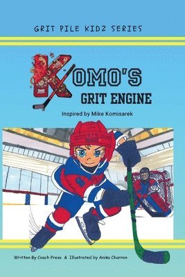 bokomslag Komo's Grit Engine, A Hockey Book for Kids 8-12