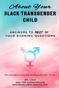 bokomslag About Your Black Transgender Child