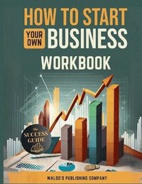 bokomslag How To Start Your Own Business