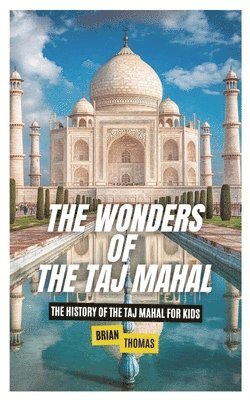 bokomslag Wonders of the Taj Mahal