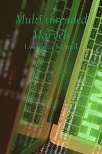 bokomslag Multi threaded Marvels