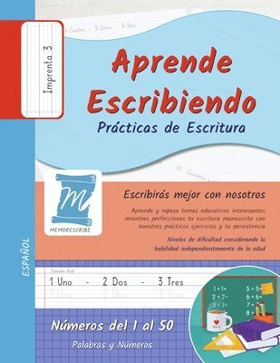 Aprende Escribiendo - Nmeros del 1 al 50 - Prcticas de Escritura - Letra Imprenta, Nivel 3 1