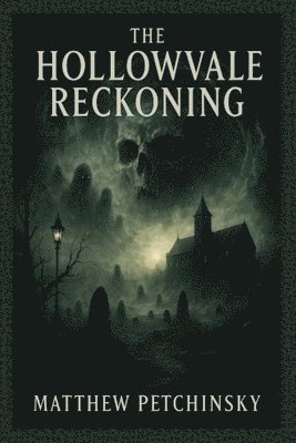 Matthew Petchinsky - Hollowvale Reckoning, Häftad