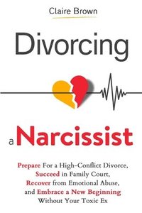 bokomslag Divorcing a Narcissist