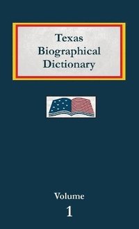 bokomslag Texas Biographical Dictionary - Volume 2