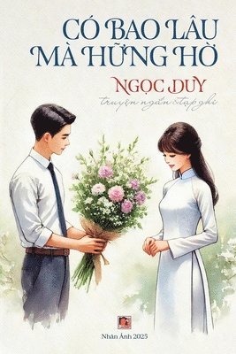 bokomslag Có Bao Lâu Mà H?ng H? (softcover)